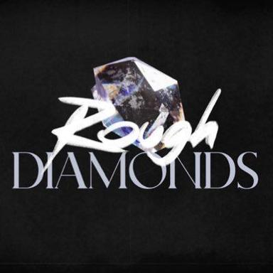 Rough Diamonds