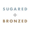 SUGARED + BRONZED